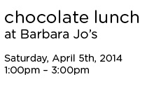 A Chocolate Lunch at Barbara Jo's